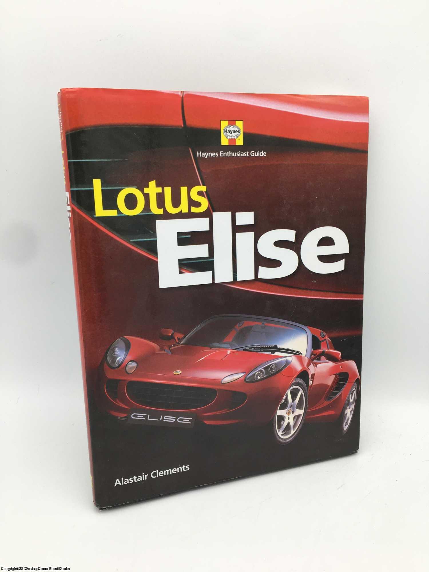 Lotus Elise Haynes Enthusiast Guide Series | Alastair Clements 