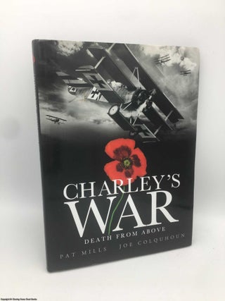 Item #090570 Charley's War (Vol. 9) - Death from Above. Pat Mills