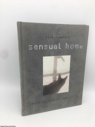 Item #090590 The Sensual Home. Ilse Crawford