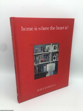 Item #090593 Home is Where the Heart is. Ilse Crawford