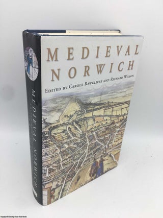 Item #090635 Medieval Norwich. Rawcliffe, Wilson