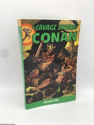 Item #090729 The Savage Sword Of Conan Volume 5. Roy Thomas