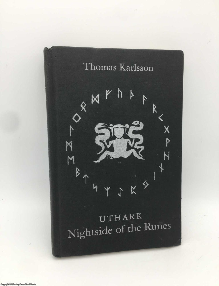 Item #090763 Uthark: Nightside of the Runes. T. Ketola, Thomas Karlsson.