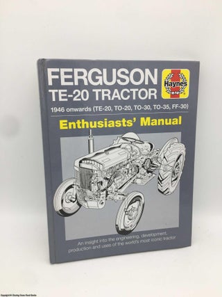 Item #090777 Ferguson Te-20 Tractor Manual: An Insight Into Owning, Restoring And Using The...