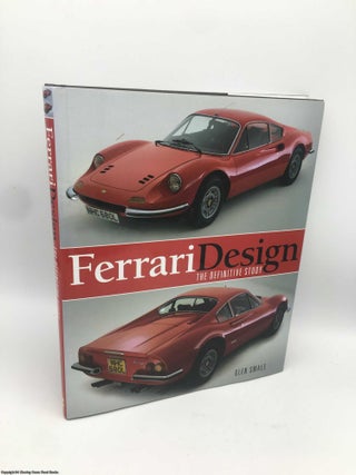 Item #090808 Ferrari Design: The Definitive Study. Glen Smale
