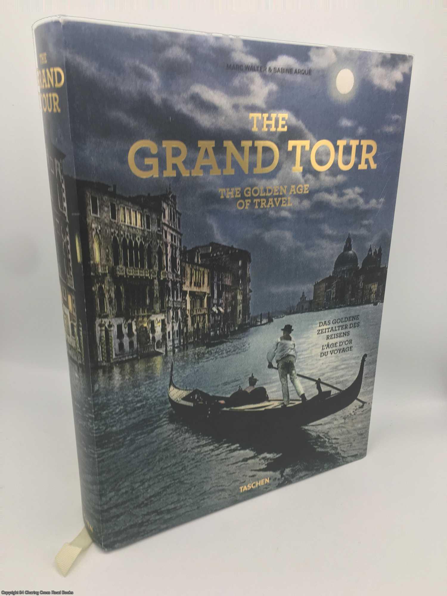 The Grand Tour: the golden age of travel by Marc Walter on 84 Charing Cross  Rare Books