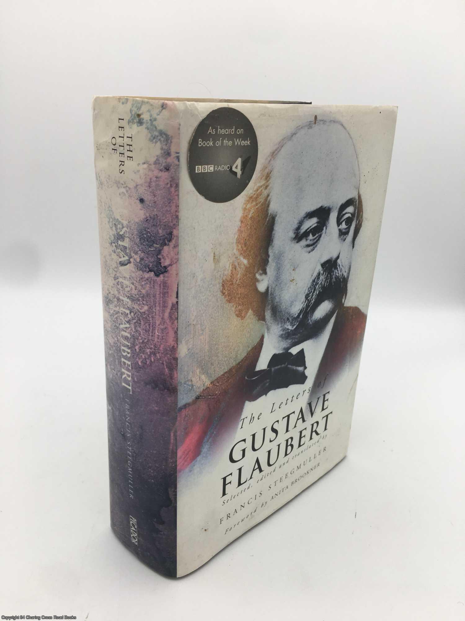 Letters of Gustave Flaubert: 1830-1880 | Steegmuller, Flaubert