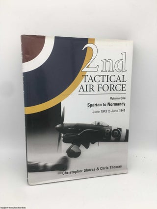 Item #090889 2nd Tactical Air Force Vol One Spartan to Normandy June 1943 to June 1944....