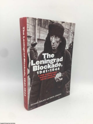 Item #090911 The Leningrad Blockade, 1941-1944: A New Documentary History from the Soviet...