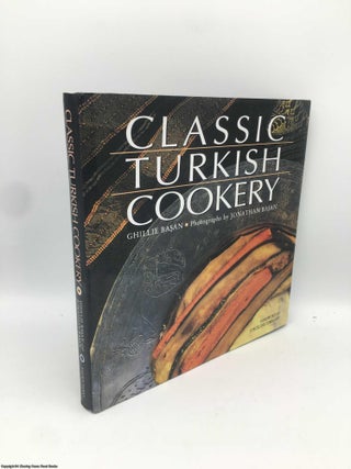 Item #091047 Classic Turkish Cookery. Jonathan Basan, Ghillie, Basan, Jonathan Dimbleby