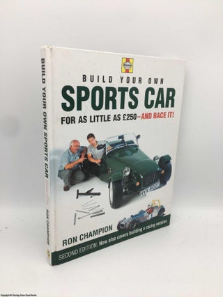 Item #091070 Build Your Own Sports Car for as Little as £250 and Race It!, 2nd Ed. Ron Champion