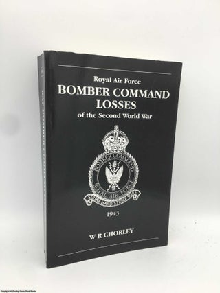 Item #091147 RAF Bomber Command Losses of the Second World War 4 1943. W. R. Chorley