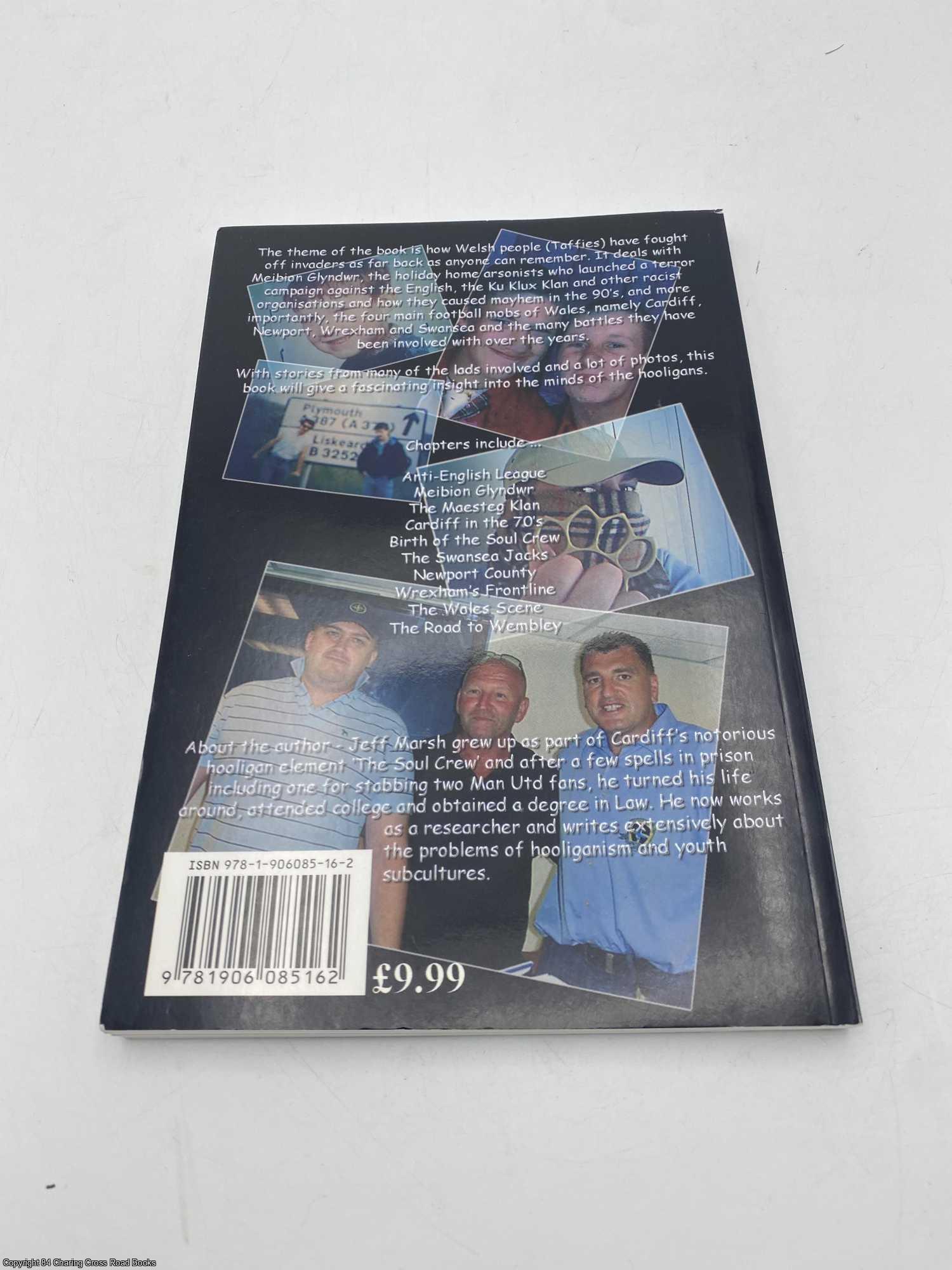 The Trouble with Taffies Welsh Hooligan Gangs | Jeff Marsh | First Edition