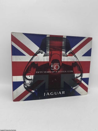 Item #091199 Jaguar E-type Fifty Years of a Design Icon. FP Creative
