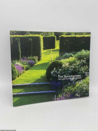 Item #091203 The Barn Garden Making a Place (Signed). Tom Stuart-Smith