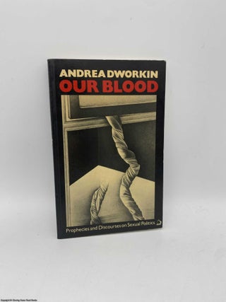 Item #091204 Our Blood. Andrea Dworkin
