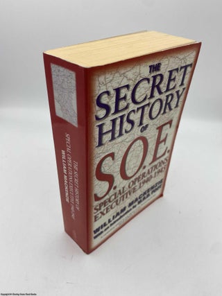 Item #091215 Secret History of S.O.E. Special Operations Executive 1940-1945. William Mackenzie
