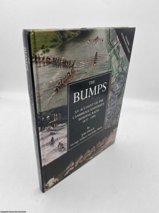 Item #091295 The Bumps An Account of the Cambridge University Bumping Races 1827-1999. John...