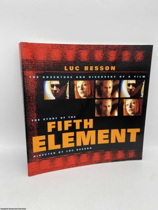 Item #091361 The Story of The Fifth Element. Luc Besson