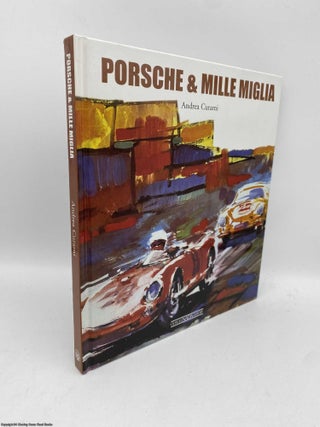 Item #091391 Porsche and Mille Miglia. Andrea Curami