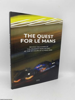 Item #091402 The Quest for Le Mans behind the scenes of the Peugeot Team Victory at the 24 hours...
