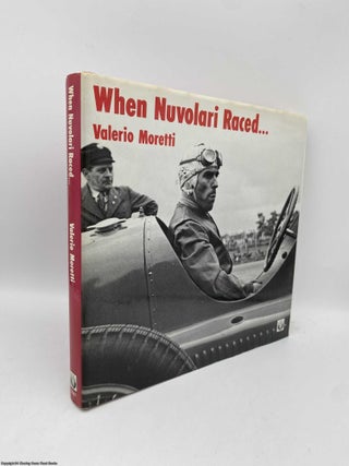 Item #091418 When Nuvolari Raced. Valerio Moretti
