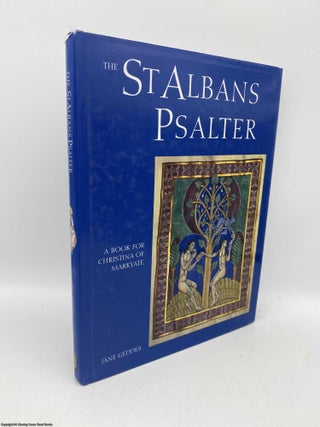 Item #091465 The St Albans Psalter a book for Christina of Markyate. Jane Geddes