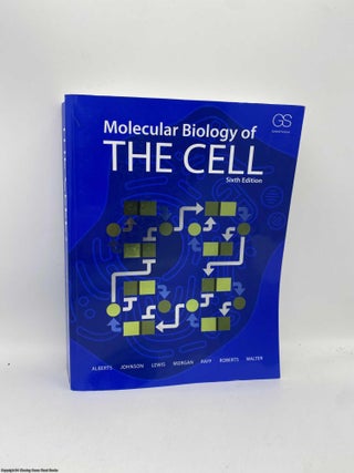Item #091481 Molecular Biology of the Cell (6th edition). Bruce Alberts