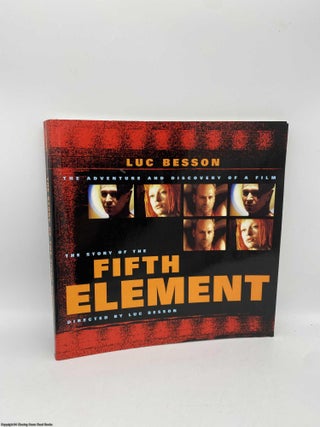 Item #091517 The Story of The Fifth Element. Luc Besson