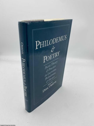 Item #091527 Philodemus and Poetry: Poetic Theory and Practice in Lucretius, Philodemus, and...