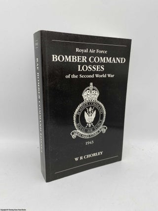 Item #091568 RAF Bomber Command Losses of the Second World War 4 1943. W. R. Chorley