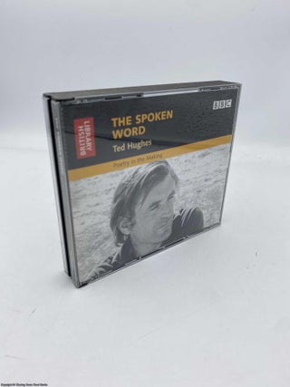 Item #091569 The Spoken Word Ted Hughes Poetry in the Making (2CD set). Ted Hughes