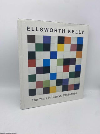 Item #091615 Ellsworth Kelly the years in France, 1948-1954. Yve-Alain Bois