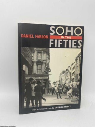 Item #091616 Soho in the Fifties. Daniel Farson