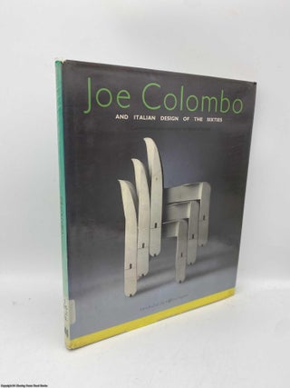 Item #091655 Joe Colombo and Italian Design of the Sixties. Ignazia Favata