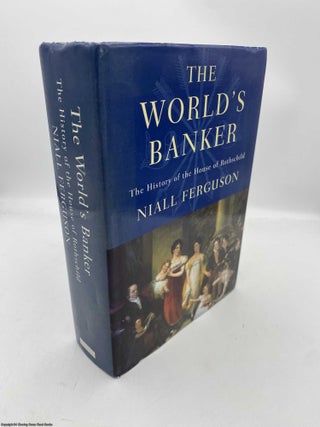 Item #091662 The World's Banker History of the House of Rothschild. Niall Ferguson