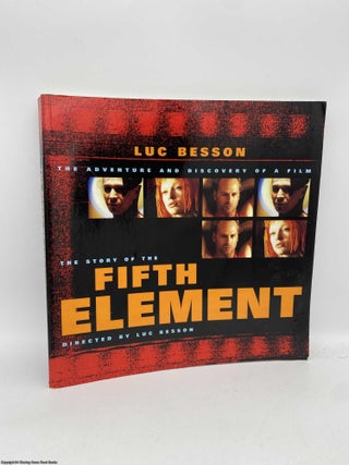 Item #091675 The Story of The Fifth Element. Luc Besson