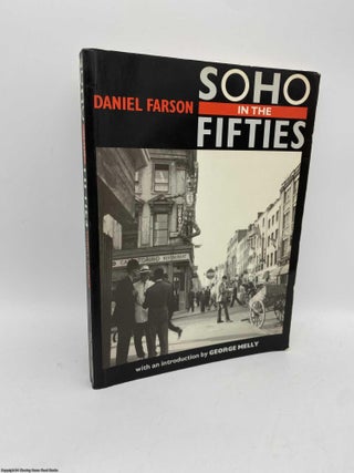 Item #091691 Soho in the Fifties. Daniel Farson