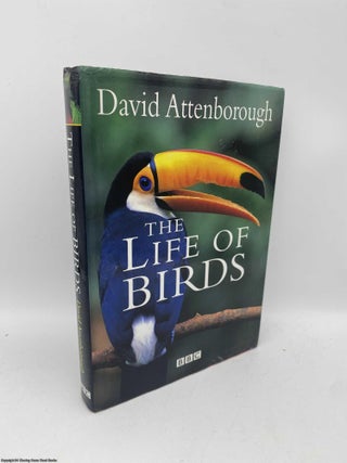 Item #091714 The Life of Birds (Signed). David Attenborough