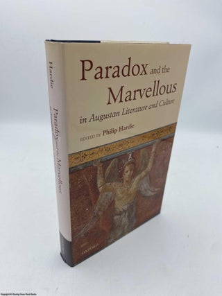 Item #091992 Paradox and the Marvellous in Augustan Literature and Culture. Philip Hardie