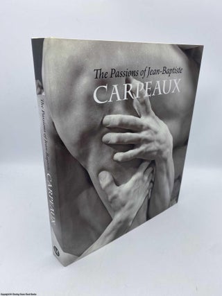 Item #091997 The Passions of Jean-Baptiste Carpeaux. James David Draper