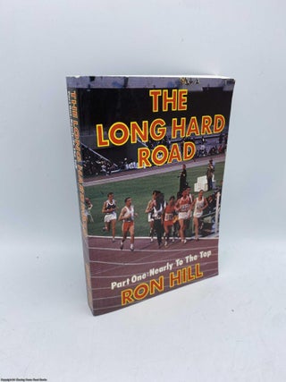 Item #092021 Long Hard Road Nearly to the Top Pt 1 (Signed). Ron Hill