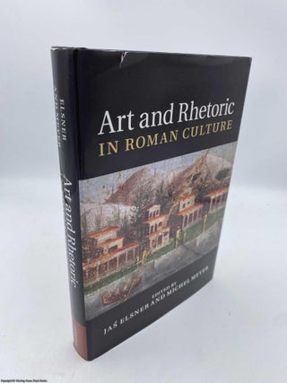 Item #092037 Art and Rhetoric in Roman Culture. Jas Elsner, Michel Meyer