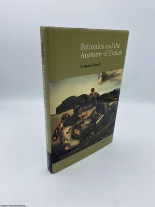 Item #092046 Petronius and the Anatomy of Fiction. Victoria Rimell