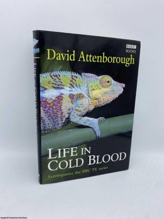 Item #092049 Life in Cold Blood (Signed). David Attenborough