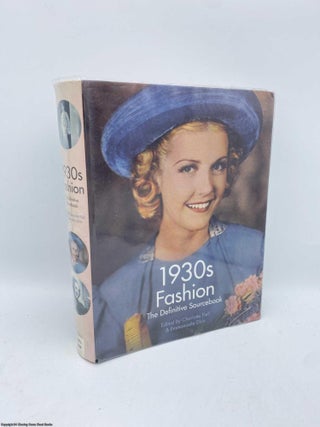 Item #092054 1930s Fashion The Definitive Sourcebook. Charlotte Fiell