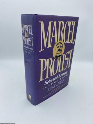 Item #092058 Marcel Proust Selected Letters vol Four 1918-1922. Philip Kolb, Marcel Proust