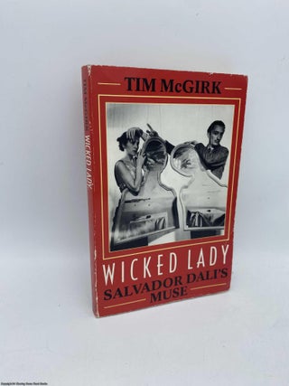 Item #092061 Wicked Lady Salvador Dali's Muse. Tim McGirk