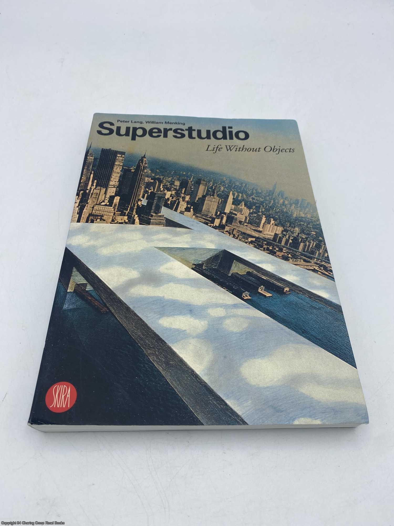 Superstudio Life Without Objects by Peter Lang, William Menking on 84  Charing Cross Rare Books