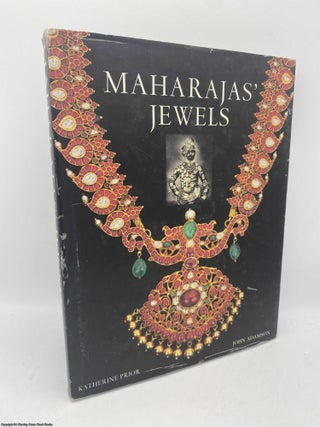 Item #092200 Maharajas' Jewels. Katherine Prior, John Adamson